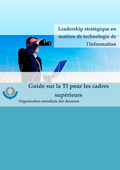 Guide sur les technologies de l'information pour les cadres supérieurs